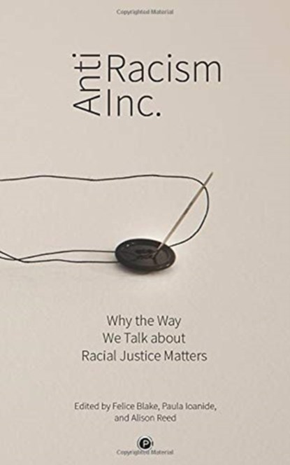 Antiracism Inc., Felice Blake - Paperback - 9781950192236