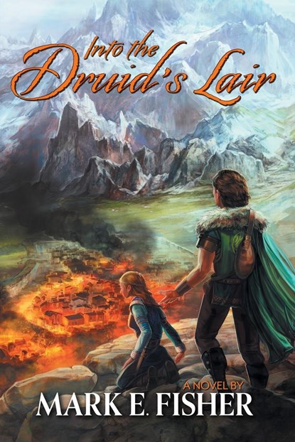 Into The Druid's Lair, Mark E Fisher - Paperback - 9781950235025