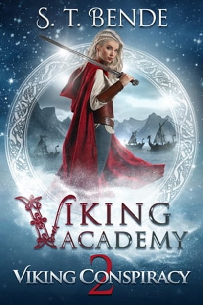 Viking Academy: Viking Conspiracy, S.T. Bende - Ebook - 9781950238019