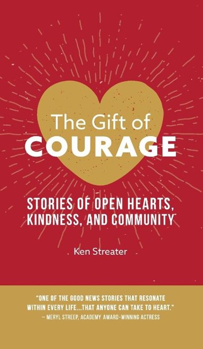 The Gift of Courage, Ken Streater - Gebonden - 9781950241811