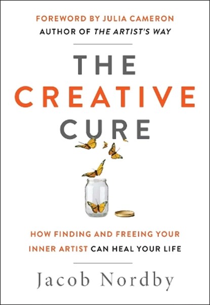 The Creative Cure, Jacob Nordby - Paperback - 9781950253043