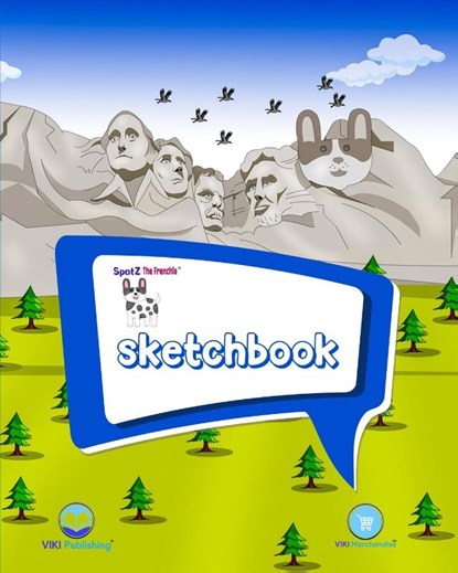 SpotZ the Frenchie(R) BRAND SKETCHBOOK, Viki Merchandise - Paperback - 9781950263288