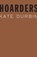 Hoarders, Kate Durbin - Paperback - 9781950268139