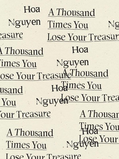 A Thousand Times You Lose Your Treasure, Hoa Nguyen - Paperback - 9781950268177