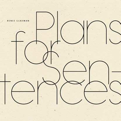 Plans for Sentences, Renee Gladman - Paperback - 9781950268580