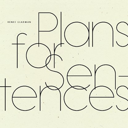 Plans for Sentences, Renee Gladman - Paperback - 9781950268580