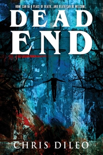 Dead End, Chris DiLeo - Paperback - 9781950305186