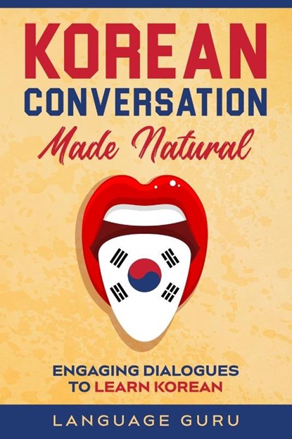 Korean Conversation Made Natural, Language Guru - Paperback - 9781950321339