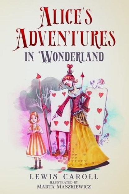Alice's Adventures in Wonderland (Illustrated by Marta Maszkiewicz), CARROLL,  Lewis - Paperback - 9781950321407