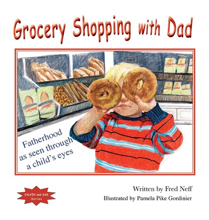 Grocery Shopping with Dad, Fred Neff - Gebonden - 9781950323968