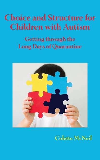 Choice and Structure for Children with Autism, Colette McNeil - Paperback - 9781950328376