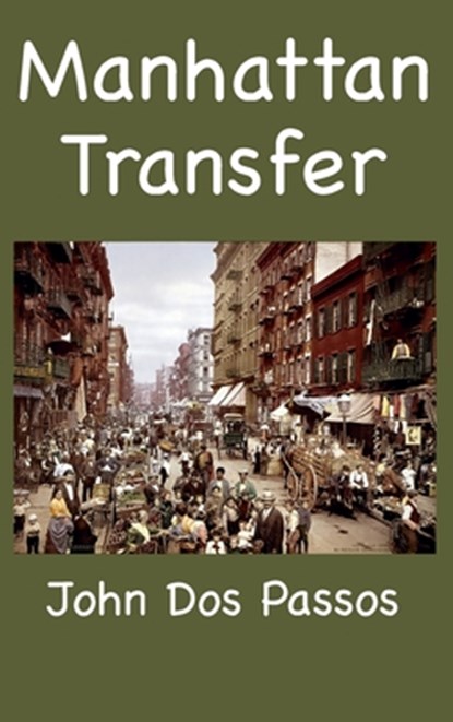 Manhattan Transfer, John Dos Passos - Gebonden - 9781950330799