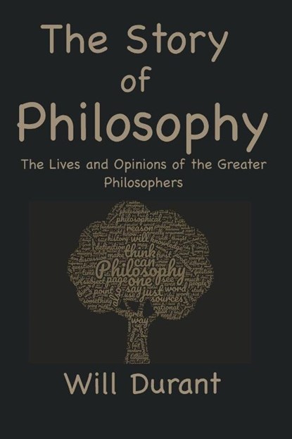 The Story of Philosophy, Will Durant - Paperback - 9781950330928