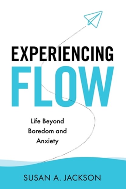 Experiencing Flow, Susan Jackson - Paperback - 9781950336821