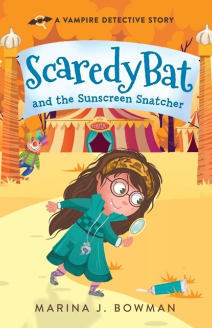 Scaredy Bat and the Sunscreen Snatcher, Marina J Bowman - Paperback - 9781950341146
