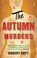 The Autumn Murders, GOTT,  Robert - Paperback - 9781950354184