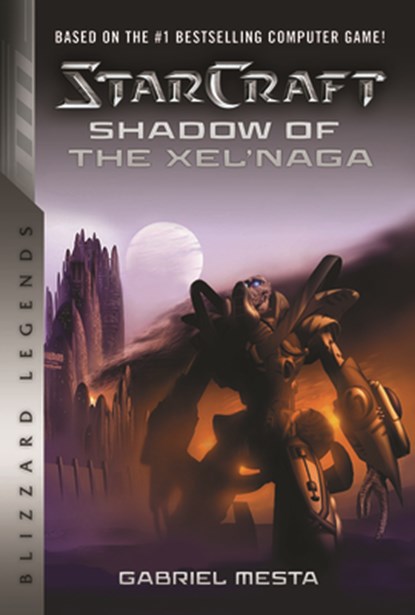 Starcraft: Shadow of the Xel'naga: Blizzard Legends, Gabriel Mesta - Paperback - 9781950366118