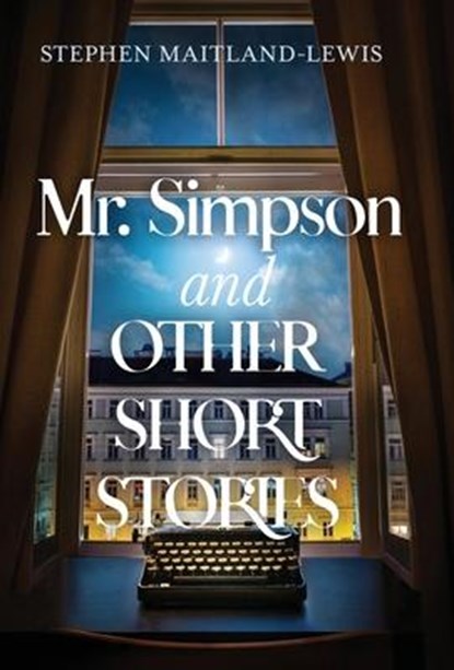 Mr. Simpson and Other Short Stories, Stephen Maitland-Lewis - Gebonden - 9781950385584