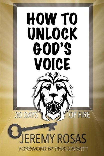 How to Unlock God's Voice, Jeremy Rosas - Paperback - 9781950398546