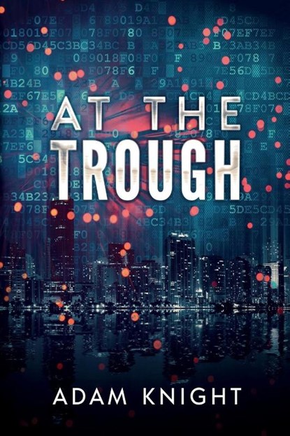 At the Trough, Adam Knight - Paperback - 9781950412693