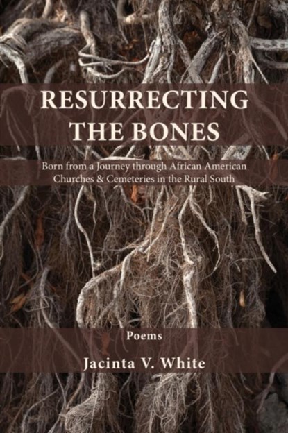Resurrecting the Bones, Jacinta V White - Paperback - 9781950413102