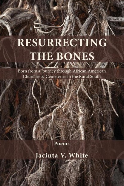 Resurrecting the Bones, Jacinta V White - Paperback - 9781950413102