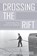 Crossing the Rift, Joseph Bathanti ; David Potorti - Paperback - 9781950413379