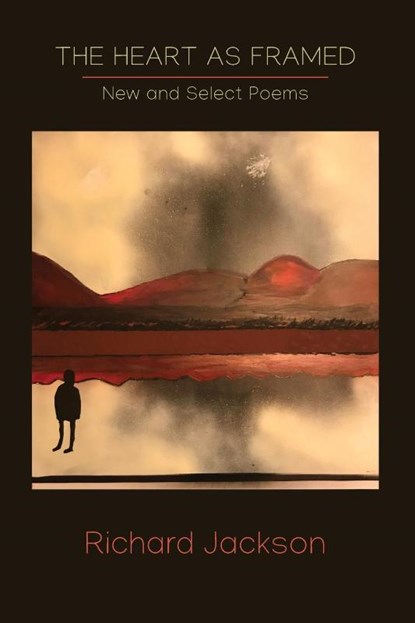 The Heart as Framed, Richard Jackson - Paperback - 9781950413485