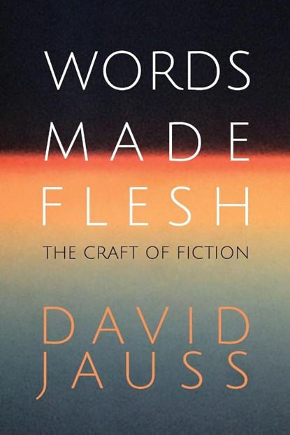 Words Made Flesh, David Jauss - Paperback - 9781950413850