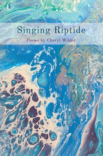 Singing Riptide, Cheryl Wilder - Paperback - 9781950413997
