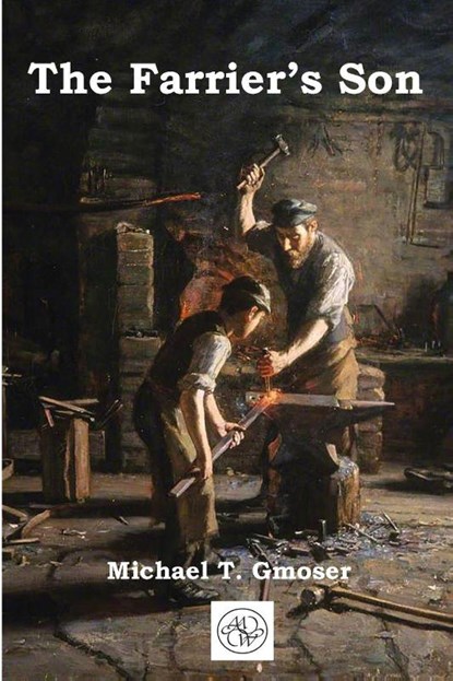 The Farrier's Son, Michael Gmoser - Paperback - 9781950423248