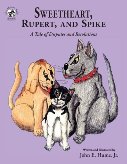 Sweetheart, Rupert, and Spike, JOHN E,  Jr Hume - Paperback - 9781950434091