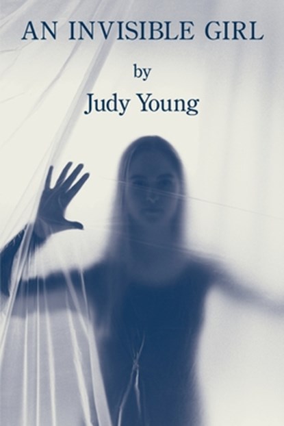 An Invisible Girl, Judy Young - Paperback - 9781950462902
