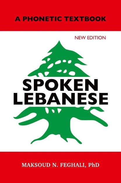 Spoken Lebanese, Maksoud N. Feghali - Paperback - 9781950484645