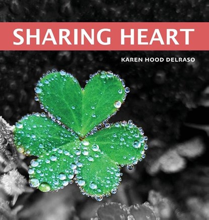 Sharing Heart, Karen Hood Delraso - Gebonden - 9781950484690