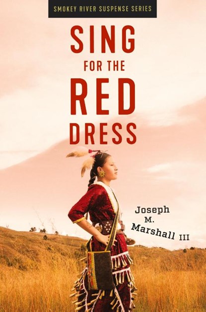 Sing for the Red Dress, Joseph M Marshall - Paperback - 9781950495542