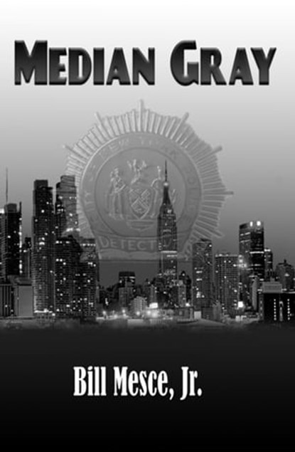 Median Gray, Bill Mesce, Jr - Ebook - 9781950502189