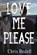 Love Me Please, BEDELL,  Chris - Paperback - 9781950502653
