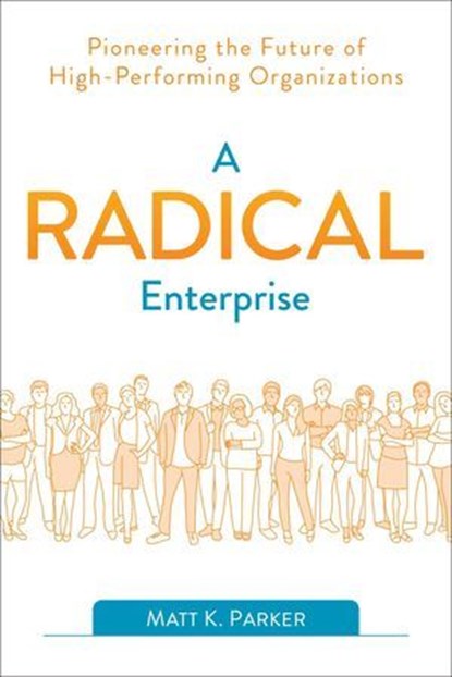 A Radical Enterprise, Matt K. Parker - Ebook - 9781950508020