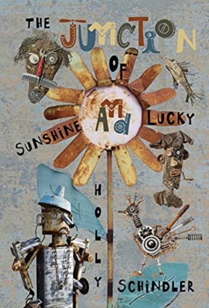 The Junction of Sunshine and Lucky, Holly Schindler - Gebonden - 9781950514076