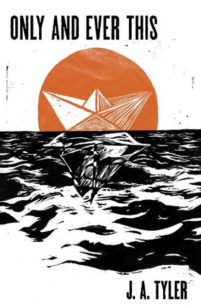 Only and Ever This, J. A. Tyler - Paperback - 9781950539703