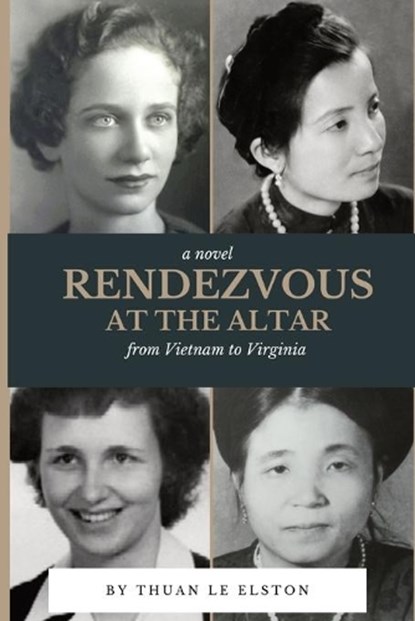 Rendezvous At The Altar, Thuan Le Elston - Paperback - 9781950544295