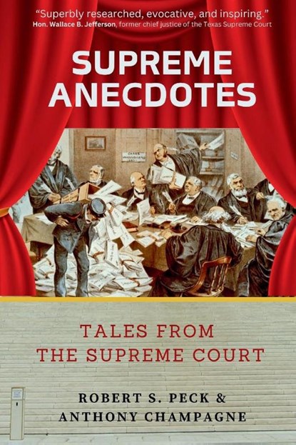 Supreme Anecdotes, Robert S Peck ; Anthony Champagne - Paperback - 9781950544530
