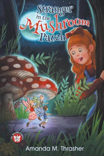 Stranger in the Mushroom Patch, Amanda M Thrasher - Paperback - 9781950560714