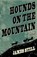 Hounds on the Mountain, STILL,  James - Paperback - 9781950564224