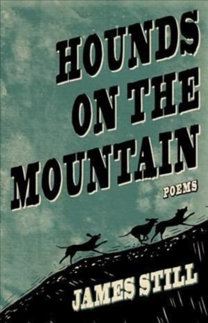 Hounds on the Mountain, STILL,  James - Paperback - 9781950564224
