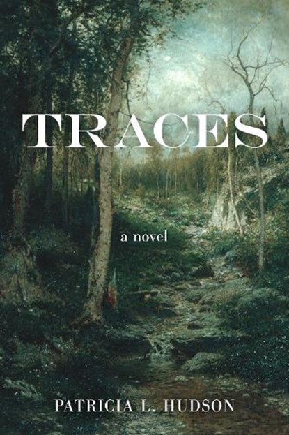 Traces, Patricia L. Hudson - Paperback - 9781950564545