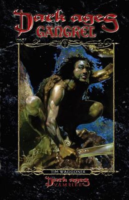 Dark Ages Gangrel: Book 10 of the Dark Ages Clan Novel Saga, WAGGONER,  Tim - Paperback - 9781950565641