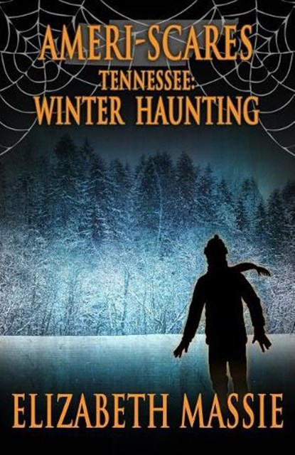 Ameri-scares Tennessee: Winter Haunting, Elizabeth Massie - Paperback - 9781950565832