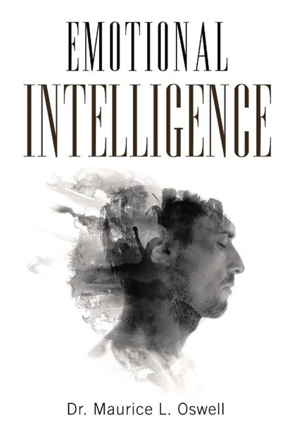 Emotional Intelligence, Dr Maurice L Oswell - Paperback - 9781950580545